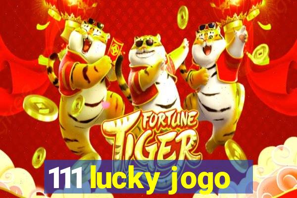 111 lucky jogo